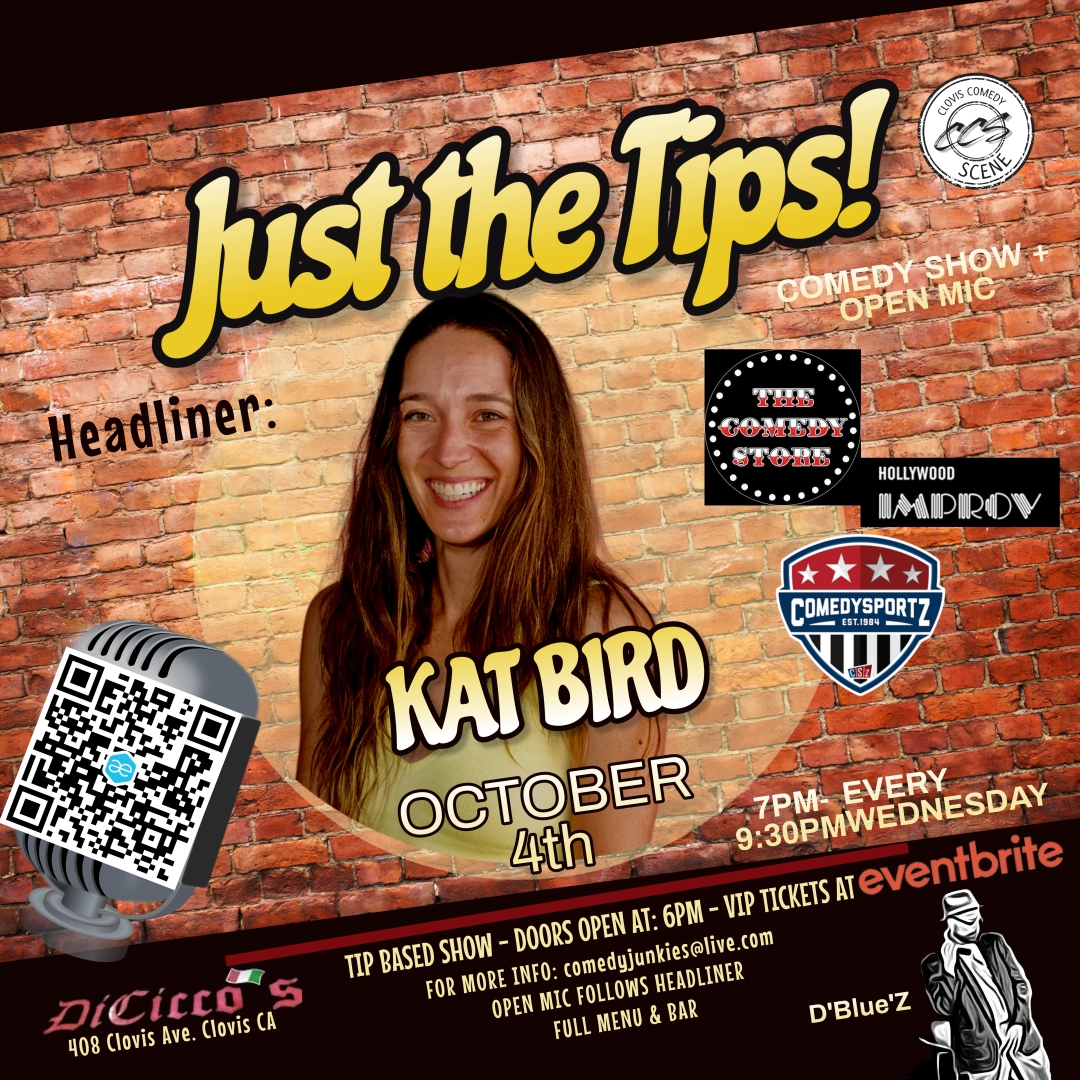 JUST THE TIPS Comedy headlining Kat Bird + Open Mic
